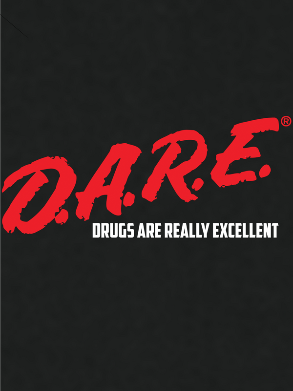 Drugs Are Really Excellent T-Shirt