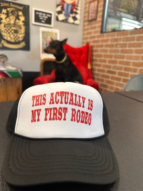 "This actually is my first rodeo" Snap Back hat