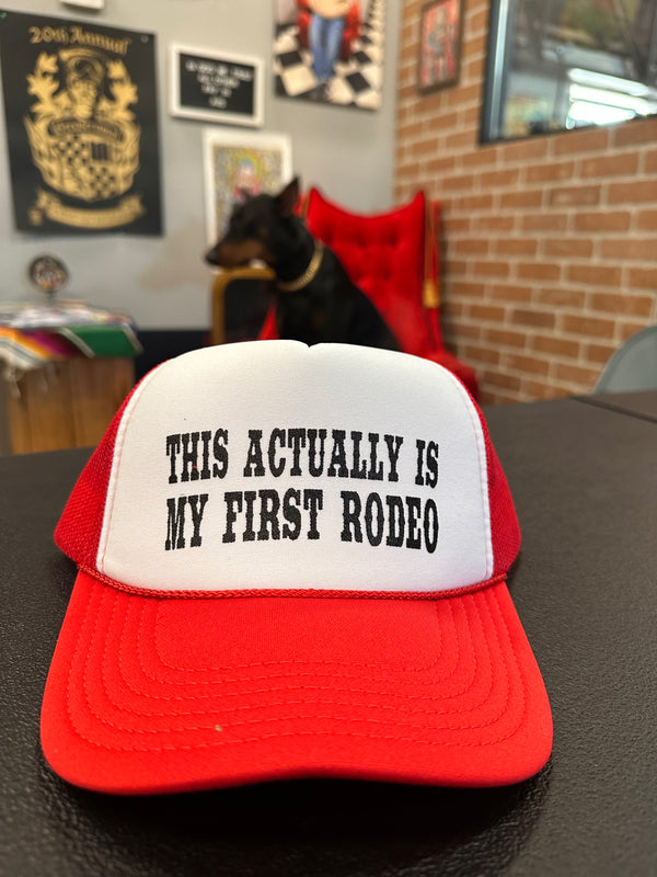 "This actually is my first rodeo" Snap Back hat