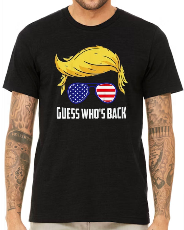 Guess Who's Back Trump T-Shirt