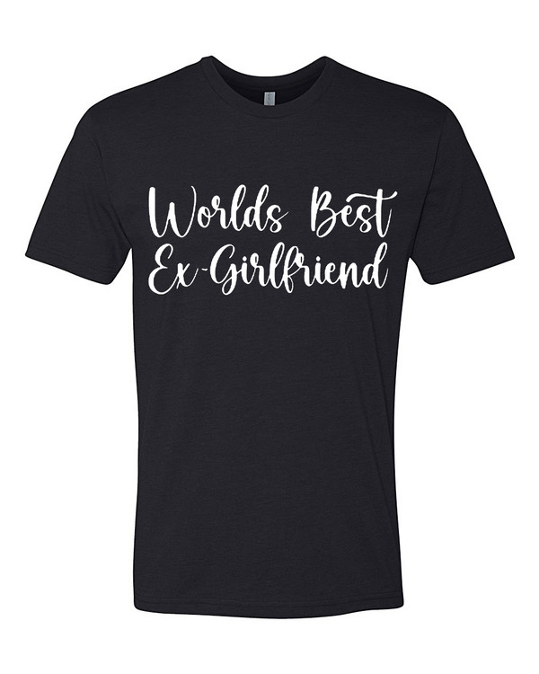 Worlds Best EX-Girlfriend T-Shirt