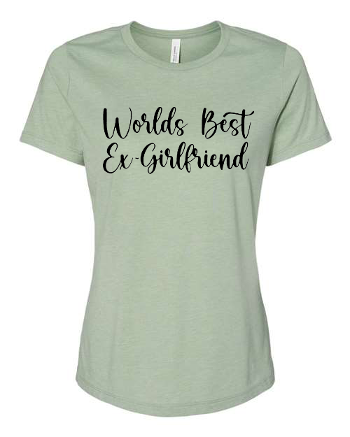 Worlds Best EX-Girlfriend T-Shirt