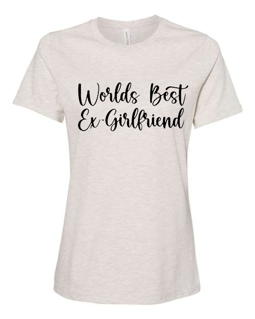 Worlds Best EX-Girlfriend T-Shirt